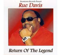 Rue Davis - Return of the Legend