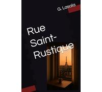 Rue Saint-Rustique: Una storia d’amore che non ha mai smesso di rincorrersi