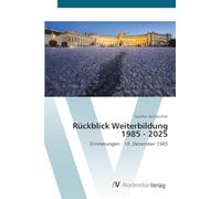 Rückblick Weiterbildung 1985 - 2025