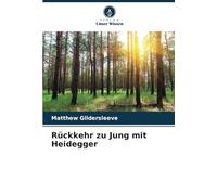 Rückkehr zu Jung mit Heidegger