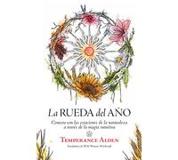 Rueda del año, La: Conecta con las estaciones de la naturaleza a través de la magia intuitiva (Enigma)
