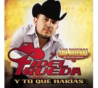 Rueda, Fidel - Y Tu Que Harias