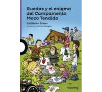 Ruedas Y El Enigma Del Campamento Moco