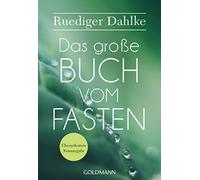Ruediger Dahlke Das große Buch vom Fasten: Überarbeitete Neuausgab (Tapa blanda)