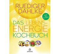 Ruediger Dahlke Das Lebensenergie-Kochbuch: Vegan und glutenfrei (Tapa dura)
