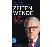 Rüdiger von Fritsch Zeitenwende: Putins Krieg und die Folgen (Tapa blanda)
