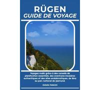 RÜGEN GUIDE DE VOYAGE: Voyagez malin grâce à des conseils de planification essentiels, des aventures insulaires authentiques et des sites emblématiques, de Binz au parc national de Jasmund.