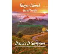 Rügen Island Travel Guide: Discovering the Island’s Enduring Magic