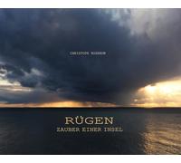 Rügen, Zauber einer Insel: Bilder einer Landschaft und Zitate der Norddeutschen Romantik (Kein Serienname)