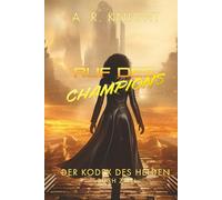 Ruf des Champions (Der Kodex des Helden)