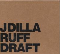 Ruff Draft by J Dilla (2008-09-24)