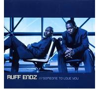 Ruff Endz - Someone to Love You