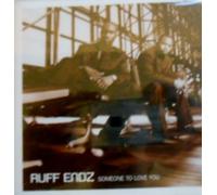 Ruff Endz - Someone to Love You / Will You Be Mine
