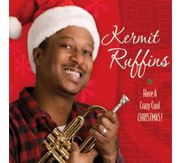 Ruffins, Kermit - Have A Crazy Cool Christmas