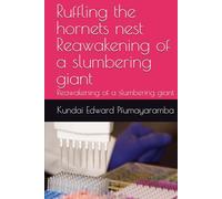 Ruffling the hornets nest Reawakening of a slumbering giant: Reawakening of a slumbering giant