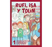 RUFI, ISA Y TOLÍN 1: Empiezan las aventuras/ El semáforo loco/ El oso mentiroso