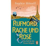 Rufmord, Rache und Rosé: Ein Fall für die Promi-Brigade. Roman - Humorvoller Cosy Crime mit französischem Charme: 1