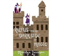Rufus and the Dark Side of Magic: Rufus and Magic: 3