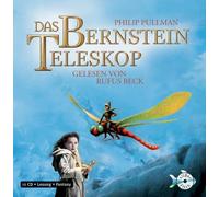Rufus Beck - Phillip Pullman: Das Bernstein Teleskop