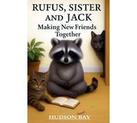 RUFUS, SISTER AND JACK: Making New Friends Together