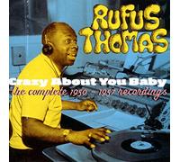 Rufus Thomas - Crazy About You Baby