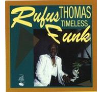 Rufus Thomas - Timeless Funk (1992)