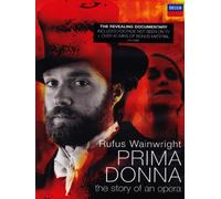 Rufus Wainwright - Prima Donna/The Story of an Opera [Alemania] [DVD]
