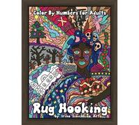Rug Hooking Color by Numbers for Adults: Stress Relief Detailed Coloring Book for Adults (Color by Number Coloring Books)