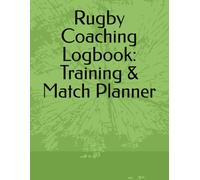 Rugby Coaching Logbook: Training & Match PLanner