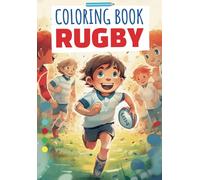 Rugby coloring book for kids Ages 4-11: Sports coloring book Rugby player coloring