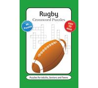 Rugby Crossword Puzzles: Crossword Puzzles with Easy to Read Puzzles about Rugby Terms, Equipment, Players and More | 6x9 inches, 120 pages | 60 Puzzles … Gift for Vacations, Holidays and Relaxation