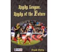 Rugby League Rugby Of The Future (ebook)