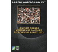 Rugby les plus grands moments de la coupe du monde 2003 - Neuf