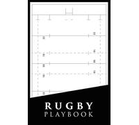 Rugby Playbook: Rugby Field Diagrams for Planning Your Game Strategies | A Rugby Game Play Book Journal | 100 Blank Template Pages Tactic Notebook | ... Girls Union Men Women Adults Kids Players