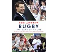 Rugby: The Game Of My Life (ebook)