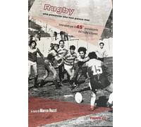 Rugby. Una passione che non passa mai