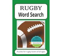 Rugby Word Search: 50+ Puzzles & Solutions for rugby fans| 6 x 9 inch with 110 pages | Perfect gift for rugby lovers of all ages