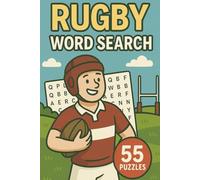 Rugby Word Search: 55 Puzzles Celebrating the World of Rugby Union and Rugby League. A Fun Sports Puzzle Book Featuring Teams, Players, Tournaments, ... Players, Coaches, and Supporters Everywhere