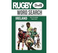 Rugby Word Search Book: 495 Ireland International Players 1960-2024 Name Find in this Puzzle for Adults, Seniors and Teens (RUGBY INTERNATIONAL PLAYERS SERIES)