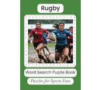Rugby Word Search Puzzle Book: Rugby, World Rugby, Rugby Union and more, 6x9 inches, 112 pages, 50+ puzzles, Gift for Vacation, Holidays & Free Time