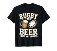 Rugby y Cerveza, por eso Estoy aquí Los fanáticos del Camiseta