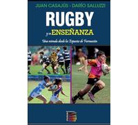 Rugby y su enseñanza: Una mirada desde los espacios de formación. (Iniciación a los deportes)