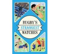 Rugbys Strangest Matches (ebook)