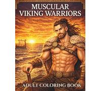 Rugged Viking Warriors Coloring Book: Powerful Norse Men, Bold Fantasy Line Art, and Detailed Designs for Relaxation and Creative Escape (Rugged & Legendary: Adult Coloring Series)