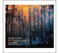 Ruggero Manna : Oeuvres sacrées pour voix, choeur et orchestre. Ensemble Lux Animae, Pozzaglio.