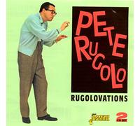 Rugolo, Pete - Rugolovations