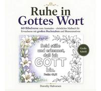 Ruhe in Gottes Wort: 60 Bibelverse zum Ausmalen - christliches Malbuch für Erwachsene mit großen Buchstaben und Blumenmotiven