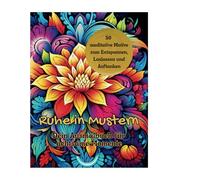Ruhe in Mustern: Dein Ausmalbuch für achtsame Momente