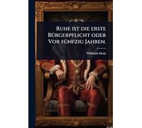 Ruhe ist die erste BÃ1/4rgerpflicht oder Vor fÃ1/4nfzig Jahren.