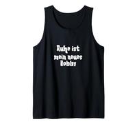 Ruhe ist Mein neues Hobby Camiseta sin Mangas